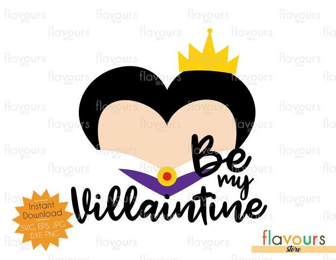 Evil Queen - Be my Villaintine - SVG Cut File - FlavoursStore