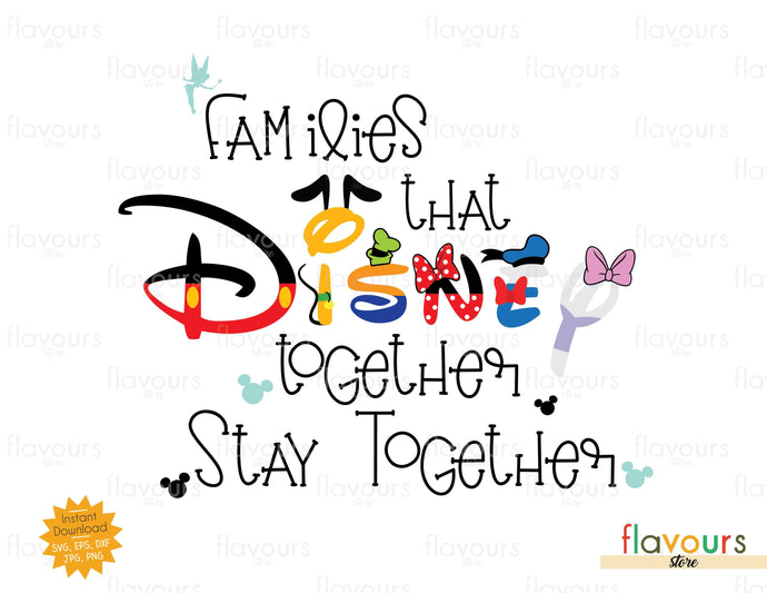 Families That Disney Together Stay Together - SVG Cut File - FlavoursStore
