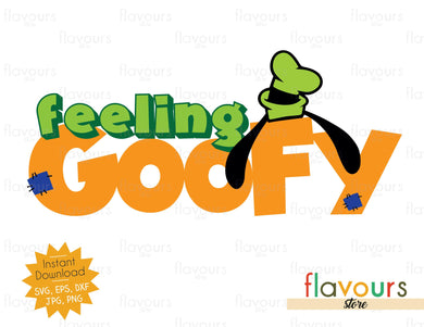 Feeling Goofy - SVG Cut File - FlavoursStore