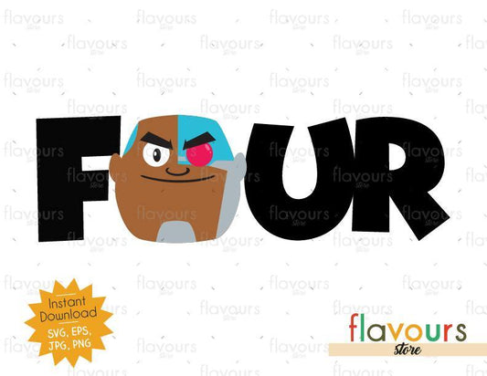 Four - Cyborg - Teen Titans Go - Instant Download - SVG FILES - FlavoursStore