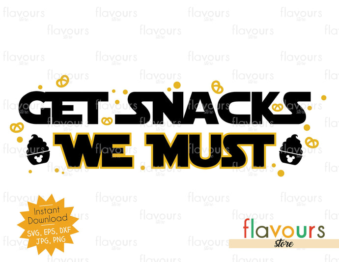 Get Snacks We Must - Star Wars - SVG Cut File - FlavoursStore