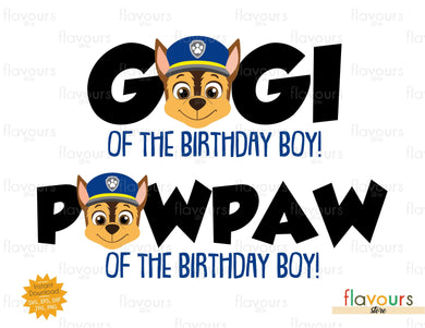 Gigi PawPaw of the Birthday Boy - Chase - Paw Patrol - SVG Cut File - FlavoursStore