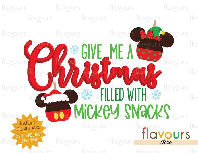 Give Me a Christmas filled with Mickey Snacks - SVG Cut File - FlavoursStore