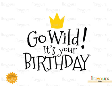 Go Wild It's Your Birthday - Wild Thing - SVG Cut File - FlavoursStore