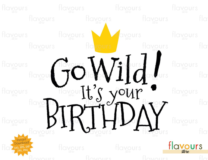 Go Wild It's Your Birthday - Wild Thing - SVG Cut File - FlavoursStore