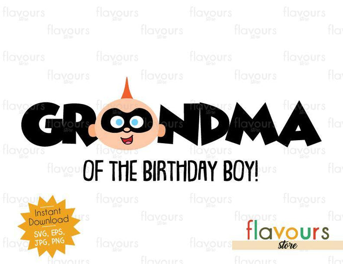 Grandma of the Birthday Boy - Jack Jack - The Incredibles - Instant Download - SVG FILES - FlavoursStore