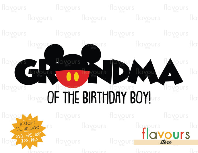 Grandma of the Birthday Boy - Mickey - SVG Cut File - FlavoursStore