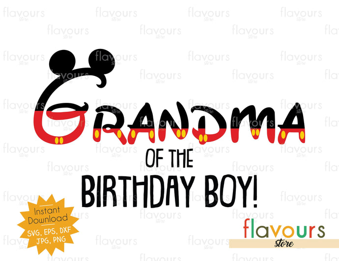 Grandma of the Birthday Boy - Mickey Ears - SVG Cut File - FlavoursStore