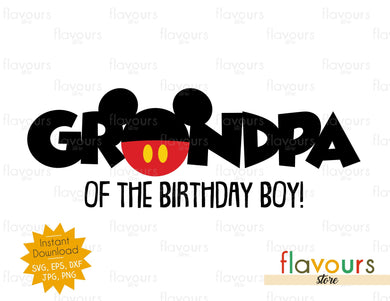 Grandpa of the Birthday Boy - Mickey - SVG Cut File - FlavoursStore