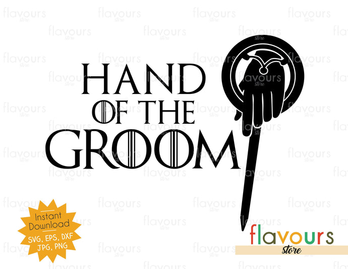Hand of the Groom - GOT Fan - SVG Cut File - FlavoursStore