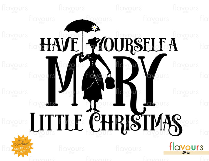 Have Yourself a Mary Little Christmas - SVG Cut File - FlavoursStore