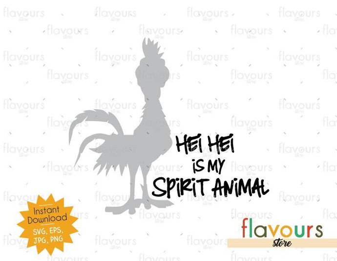 Hei Hei Is My Spirit Animal - Moana - Cuttable Design Files - FlavoursStore