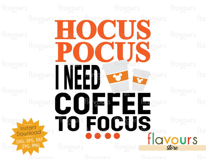 Hocus Pocus I need Coffee to Focus - SVG Cut Files - FlavoursStore