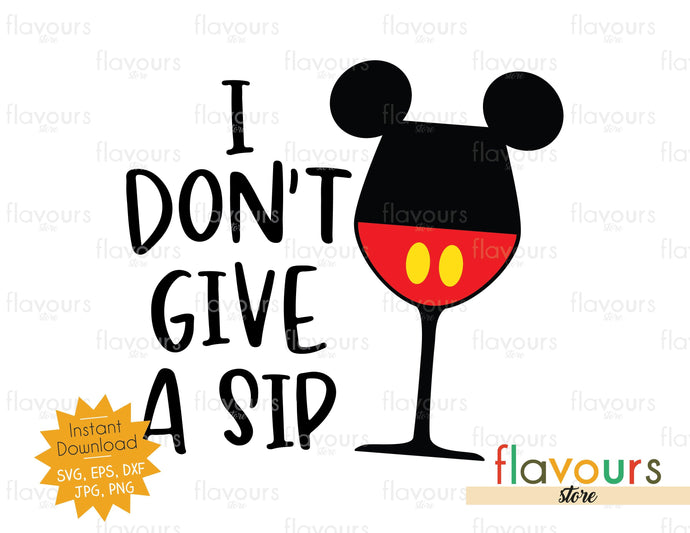 I Don't Give A Sip - SVG Cut File - FlavoursStore