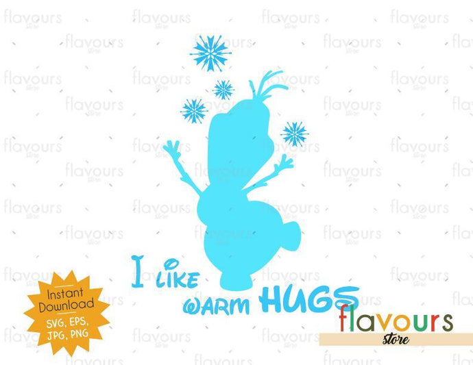 I like warm hugs - Olaf - SVG Cut File - FlavoursStore