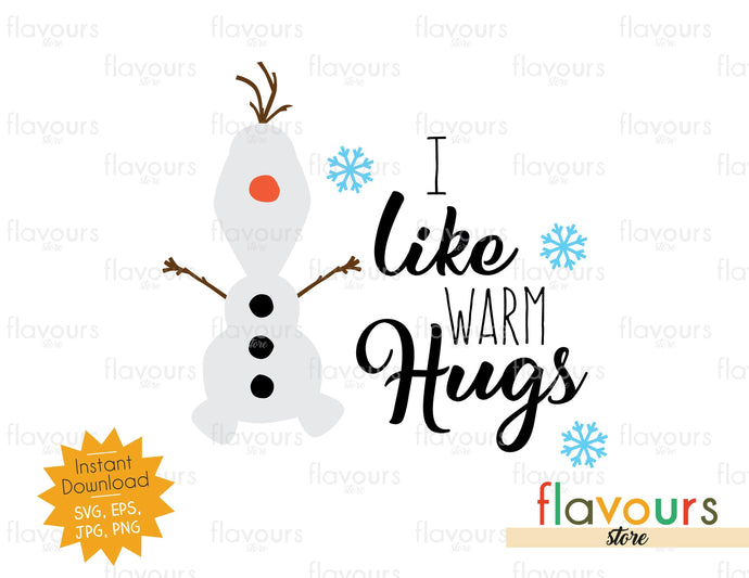 I Like Warm Hugs - Frozen - SVG Cut File - FlavoursStore