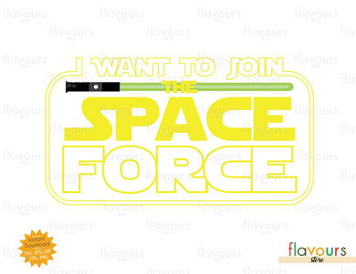 I want to Join the Space Force - SVG Cut File - FlavoursStore