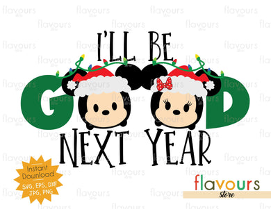 I'll Be Good Next Year - SVG Cut File - FlavoursStore