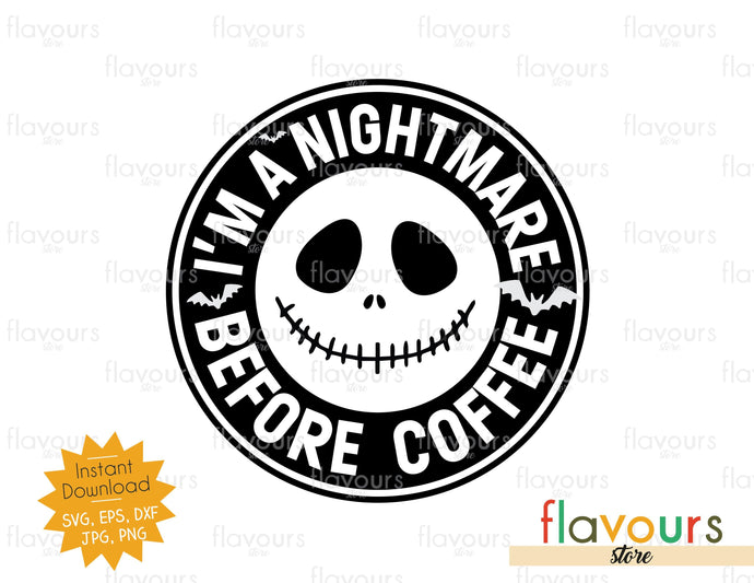 I'm a Nightmare before Coffee - Cuttable Design Files - FlavoursStore