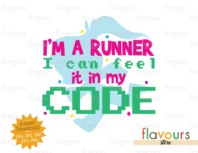 I'm A Runner I Can Feel It In My Code - SVG Cut File - FlavoursStore