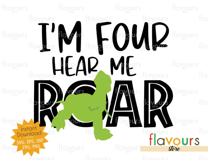 I'm Four Hear Me Roar - Rex - Instant Download - SVG FILES - FlavoursStore