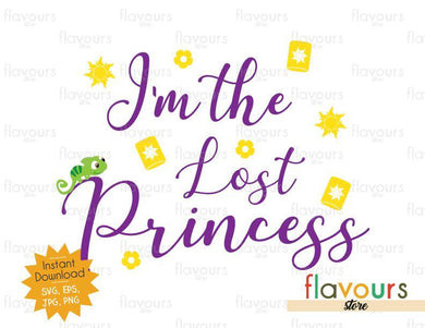 I'm The Lost Princess - Disney Tangled - Instant Download - SVG Cut File - FlavoursStore