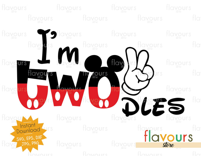 I'm Twodles - Mickey Ears - SVG Cut Files - FlavoursStore