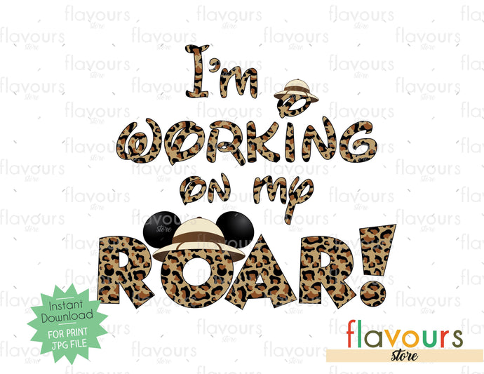 I'm Working On My Roar - Printables Files - Instant Download - FlavoursStore