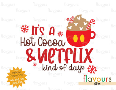 It's A Hot Cocoa and Netflix Kind of Days - SVG Cut File - FlavoursStore
