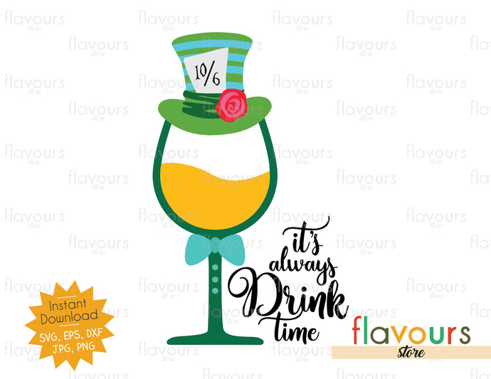 It's Always Drink Time - SVG Cut File - FlavoursStore
