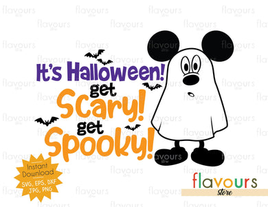 I'ts Halloween Get Scary Get Spooky - Mickey - SVG Cut File - FlavoursStore