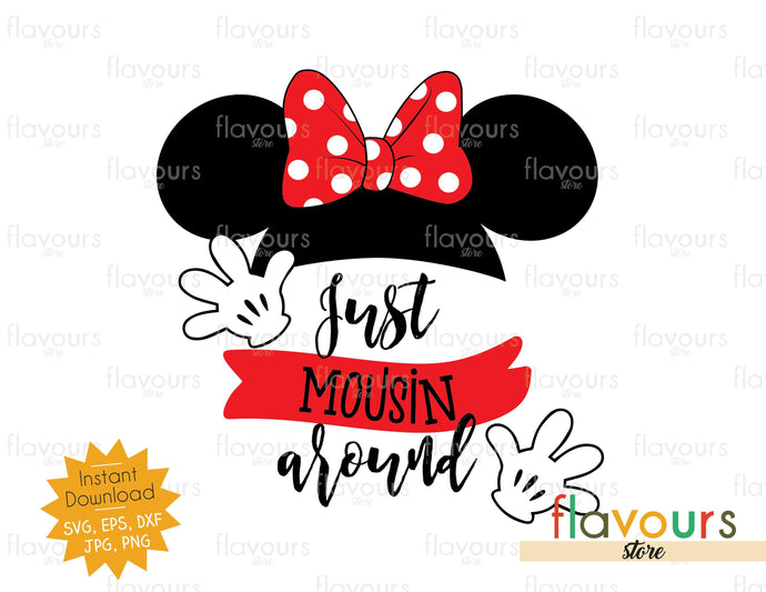 Just Mousin Around - Minnie Ears - Instant Download - SVG FILES - FlavoursStore