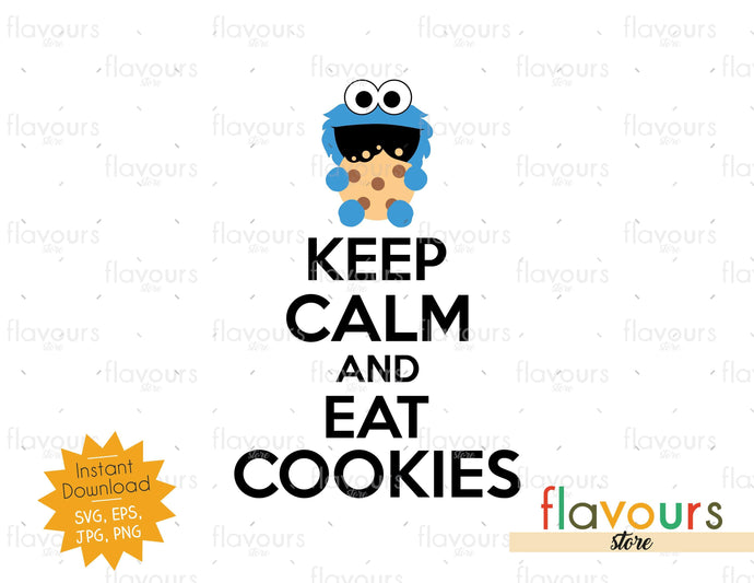 Keep Calm And Eat Cookies - Sesame Street - SVG Cut File - FlavoursStore