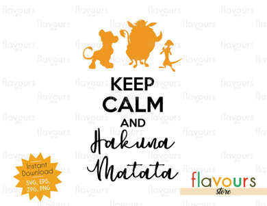 Keep calm and Hakuna Matata - Lion King - SVG Cut File - FlavoursStore