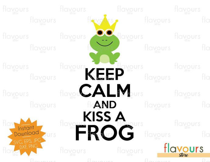Keep calm and kiss a Frog - SVG Cut File - FlavoursStore