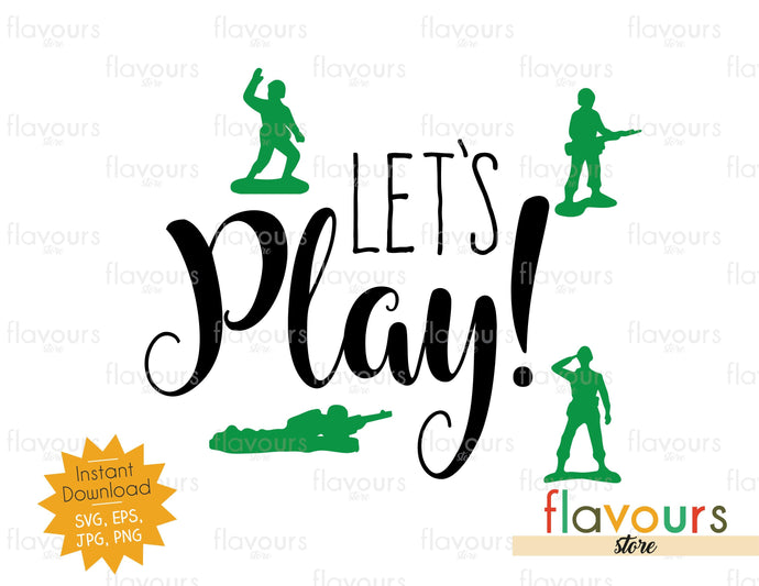 Let's Play - Soldiers Toy Story - Instant Download - SVG FILES - FlavoursStore