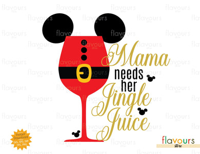 Mama Needs Her Jingle Juice - SVG Cut File - FlavoursStore