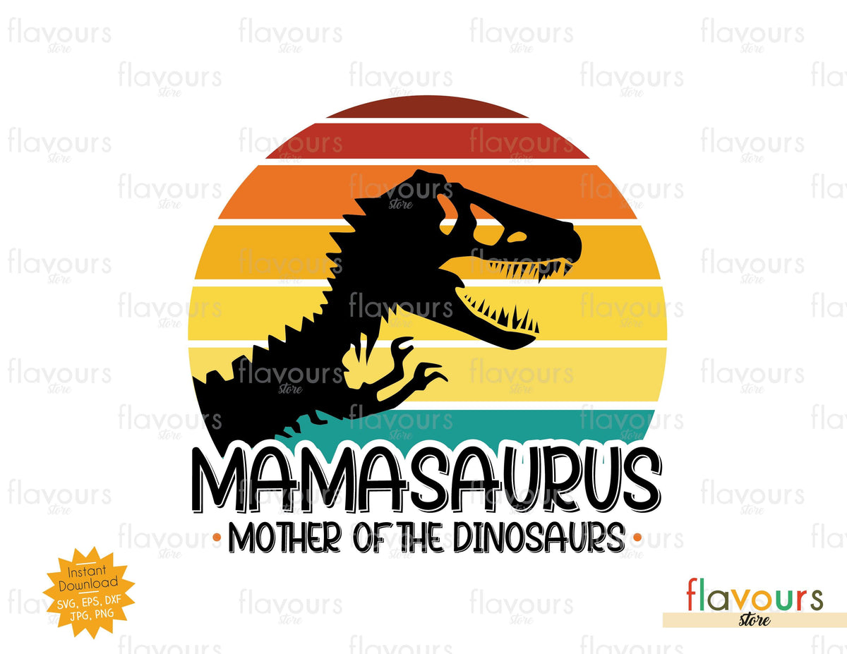 Mamasaurus Mother Of The Dinosaurs - SVG Cut File – FlavoursStore