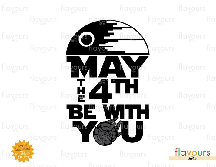 May the 4th (SVG dxf png) Star Wars Day Fourth be with You Cricut ...