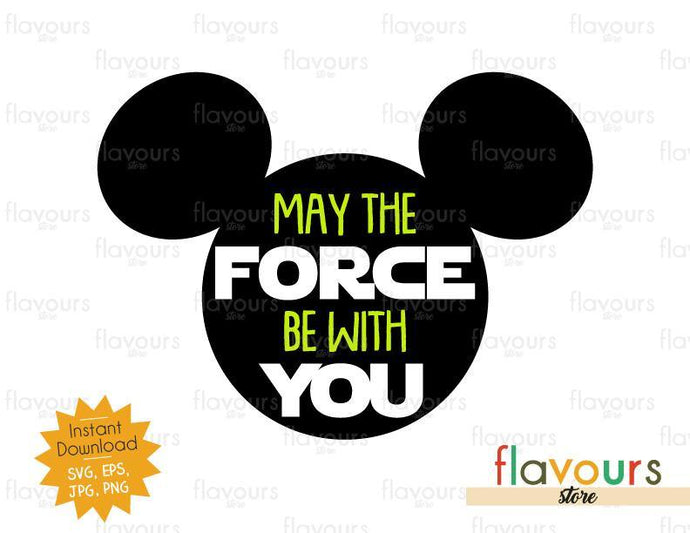 May The Force Be With You Mickey Ears - Star Wars - Cuttable Design Files - FlavoursStore