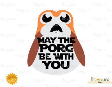 May the Porg be with You - SVG Cut File - FlavoursStore