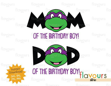 Mom and Dad of the Birthday Boy - Donatello - Ninja Turtles - Instant Download - SVG FILES - FlavoursStore