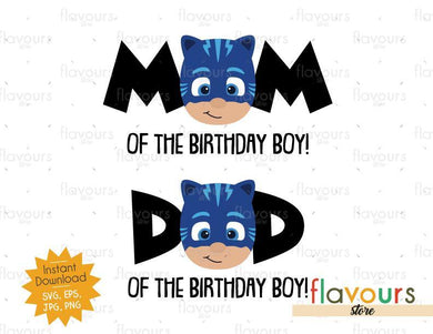 Mom and Dad of Birthday Boy - Cat Boy - Pj Mask - Instant Download - SVG FILES - FlavoursStore