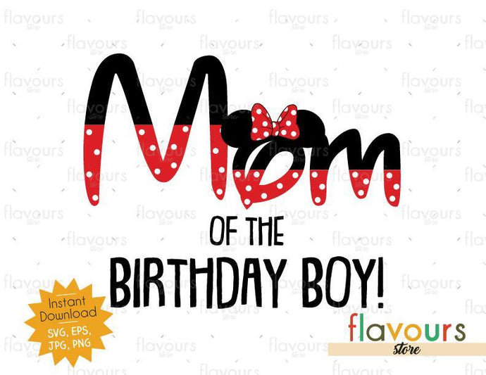 Mom of the Birthday Boy - Minnie Inspired - Instant Download - SVG FILES - FlavoursStore