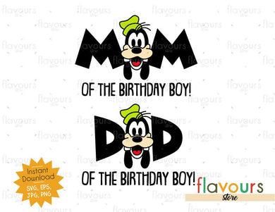 Mom and Dad of the Birthday Boy - Goofy - Instant Download - SVG FILES - FlavoursStore