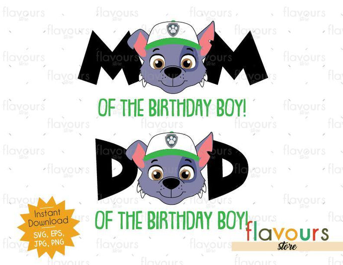 Mom and Dad of Birthday Boy - Rocky - Paw Patrol - Instant Download - SVG FILES - FlavoursStore