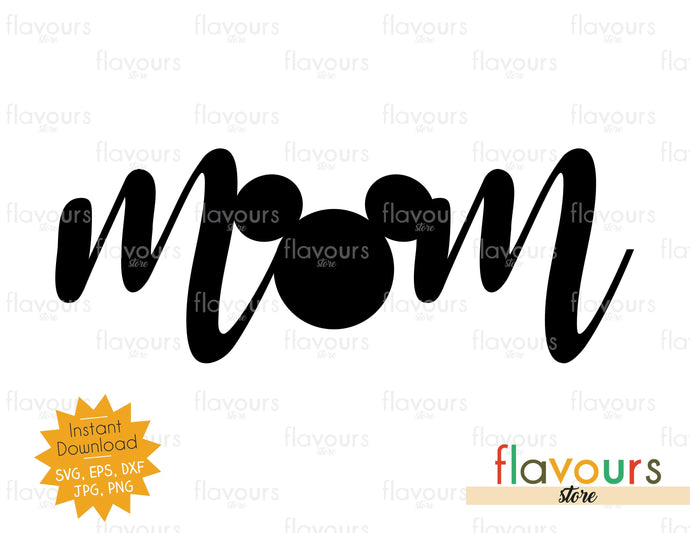 Mom - Mickey Ears - SVG Cut File - FlavoursStore