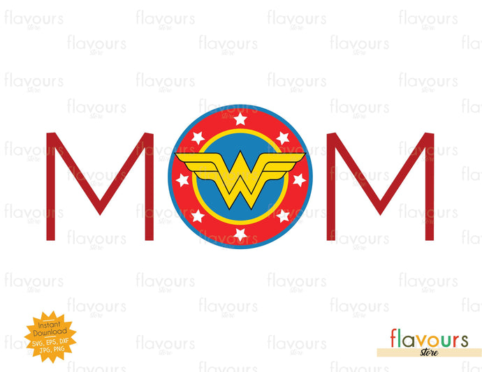 Mom Wonder Woman - SVG Cut File - FlavoursStore