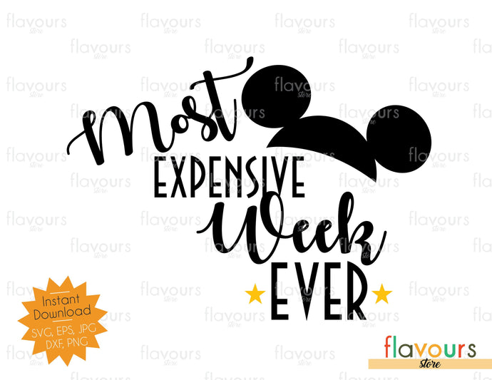 Most Expensive Week Ever - Mickey Ears - Disney - SVG Cut File - FlavoursStore