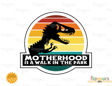 Motherhood Is A Walk In The Park - SVG Cut File - FlavoursStore